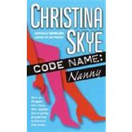 Code Name: Nanny by SKYE, CHRISTINA, 9780440237600