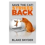 Save the Cat! Strikes Back by Snyder, Blake, 9780984157600
