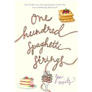 One Hundred Spaghetti Strings by Nails, Jen, 9780062427601