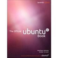 The Official Ubuntu Book by Helmke, Matthew; Graner, Amber; Rankin, Kyle; Hill, Benjamin Mako; Bacon, Jono, 9780133017601