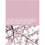 Ethics and Management in the Public Sector by Lawton; Alan, 9780415577601
