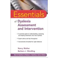 Essentials of Dyslexia Assessment and Intervention by Mather, Nancy; Wendling, Barbara J., 9780470927601