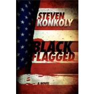 Black Flagged by Konkoly, Steven, 9781466417601