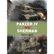 Panzer IV vs Sherman France 1944 by Zaloga, Steven J.; Chasemore, Richard, 9781472807601