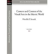 Content and Context of the Visual Arts in the Islamic World by Soucek, Priscilla P., 9781597407601