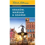 Rick Steves Snapshot Krak�w, Warsaw & Gdansk by Steves, Rick; Hewitt, Cameron, 9781641717601