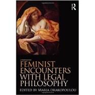 Feminist Encounters with Legal Philosophy by Drakopoulou; Maria, 9780415497602