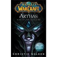 World of Warcraft: Arthas Rise of the Lich King by Golden, Christie, 9781439157602