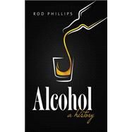 Alcohol by Phillips, Rod, 9781469617602