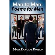 Man to Man by Robison, Mark Douglas, 9781500507602