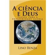 A Cincia E Deus by Benza, Lino, 9781508697602