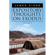 Expository Thoughts on Exodus by Dixon, James, 9781634497602