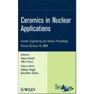 Ceramics in Nuclear Applications, Volume 30, Issue 10 by Katoh, Yutai; Cozzi, Alex; Singh, Dileep; Salem, Jonathan, 9780470457603