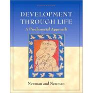 Development Through Life A Psychosocial Approach (with InfoTrac) by Newman, Barbara M.; Newman, Philip R., 9780534597603