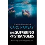 The Suffering of Strangers by Ramsay, Caro, 9780727887603