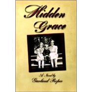 Hidden Grace by Robeson, Kenneth; Roper, Gar, 9780976827603
