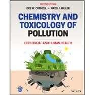 Chemistry and Toxicology Of Pollution Ecological and Human Health by Connell, Des W.; Miller, Gregory J., 9781119377603