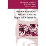 Neuropsychological Rehabilitation and People with Dementia by Clare,Linda, 9781138877603