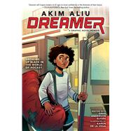 Akim Aliu: Dreamer (Original Graphic Memoir) by Aliu, Akim; Elyse, Greg Anderson; De la Vega, Karen; Williams, Marcus, 9781338787603