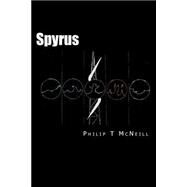 Spyrus by Mcneill, Philip T., 9781500357603
