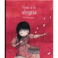 Viaje A La Alegra by Ferrndiz, Elena, 9788416817603