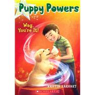 Puppy Powers #2: Wag, You're It! by Earhart, Kristin, 9780545617604