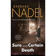 Sure and Certain Death by Nadel, Barbara, 9780755357604