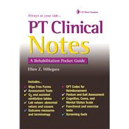 PT Clinical Notes A Rehabilitation Pocket Guide by Hillegass, Ellen Z., 9780803627604