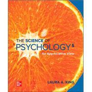 Loose Leaf Science of Psychology: An Appreciative View by King, Laura, 9781264117604