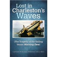 Lost in Charlestons Waves by Webster, W. Russell, 9781984567604