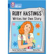 Ruby Hastings Writes Her Own Story Band 16/Sapphire by Charlton-Dailey, Rachel, 9780008647605