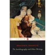 The Autobiography and Other Writings by Franklin, Benjamin, 9780142437605