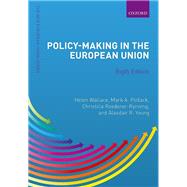 Policy-Making in the European Union by Wallace, Helen; Pollack, Mark A.; Roederer-Rynning, Christilla; Young, Alasdair R., 9780198807605