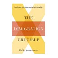 The Immigration Crucible by Kretsedemas, Philip, 9780231157605