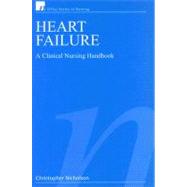 Heart Failure A Clinical Nursing Handbook by Nicholson, Christopher, 9780470057605