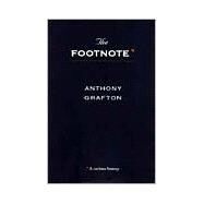 The Footnote by Grafton, Anthony, 9780674307605