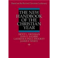 The New Handbook of the Christian Year by Hickman, Hoyt L., 9780687277605