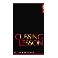 Cussing Lesson by Cushman, Stephen, 9780807127605