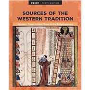 Sources of the Western Tradition Volume I From Ancient Times to the Enlightenment by Perry, Marvin, 9781337397605