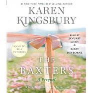 The Baxters by Kingsbury, Karen; LaVoy, January; Heyborne, Kirby, 9781508287605