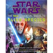 Star Wars: The New Essential Guide to Alien Species by Lewis, Ann Margaret; Keier, Helen, 9780345477606