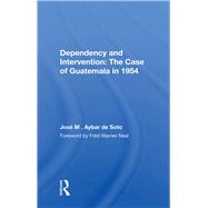 Dependency and Intervention by De Soto, Jos M. Aybar, 9780367017606