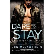 Dare to Stay by Mclaughlin, Jen, 9780451477606