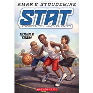 STAT: Standing Tall and Talented #2: Double Team Standing Tall and Talented by Stoudemire, Amar'e; Jessell, Tim, 9780545387606