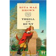 Thrill of the Hunt A Novel by Brown, Rita Mae, 9780593357606