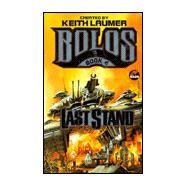 Last Stand: Bolos 4 by Laumer, 9780671877606