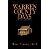 Warren County Days Short Stories of Opal Pratt by Thomas-Plunk, Diane, 9781098327606