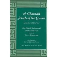 Al-Ghazzali Jewels of the Quran by Al-Ghazzali Tusi, Abu Hamid Muhammad, 9781567447606