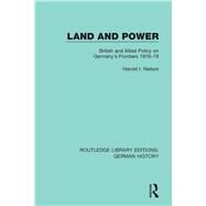Land and Power by Nelson, Harold I., 9780367247607