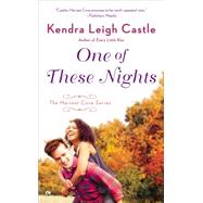 One of These Nights by Castle, Kendra Leigh, 9780451467607